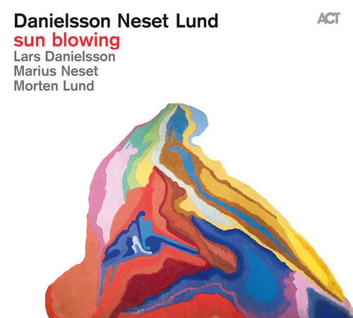 DANIELSSON, NESET, LUND – Sun Blowing