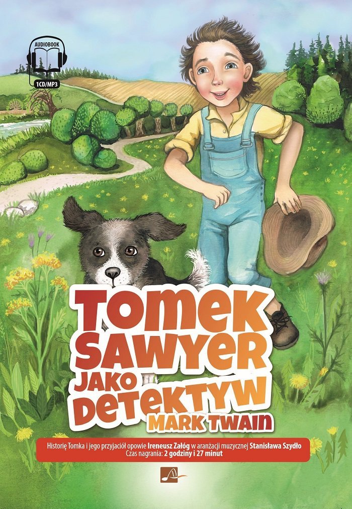 TWAIN MARK – TOMEK SAWYER 4. TOMEK SAWYER JAKO DETEKTYW