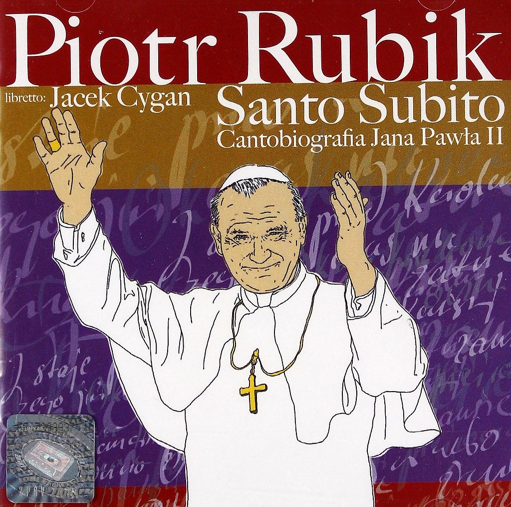 RUBIK PIOTR - Santo Subito. Cantobiografia Jana Pawła II (Jan Paweł II)