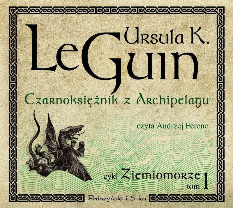 LE GUIN URSULA K. - ZIEMIOMORZE 1. CZARNOKSIĘŻNIK Z ARCHIPELAGU
