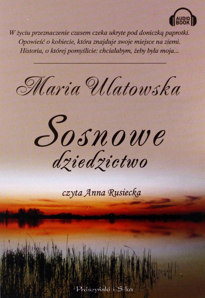 Ulatowska Maria - Sosnowe Dziedzictwo