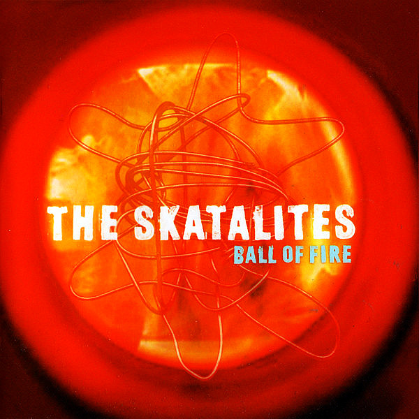 SKATALITES – Ball Of Fire