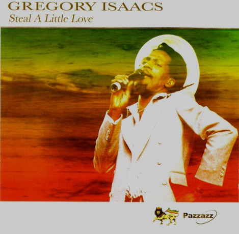 ISAACS GREGORY – Steal A Little Love
