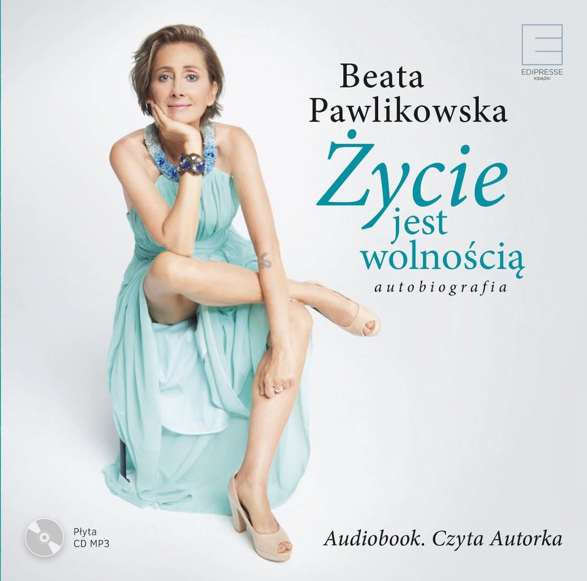 Pawlikowska Beata - Życie Jest Wolnością