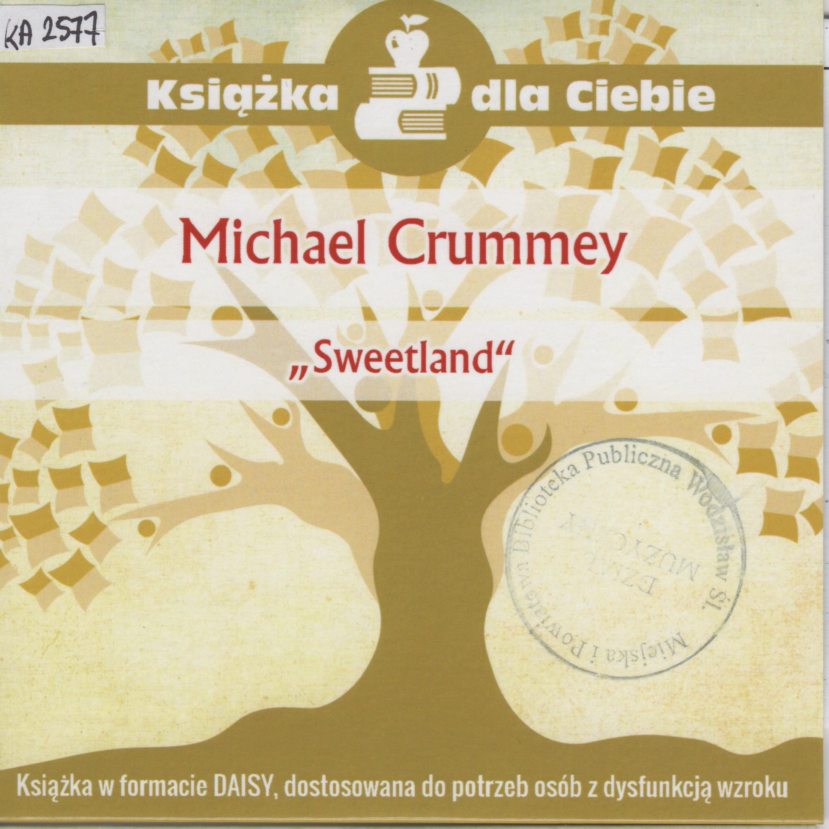 CRUMMEY MICHAEL - SWEETLAND