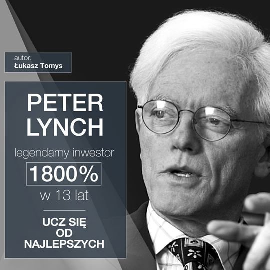 TOMYS ŁUKASZ – PETER LYNCH LEGENDARNY INWESTOR