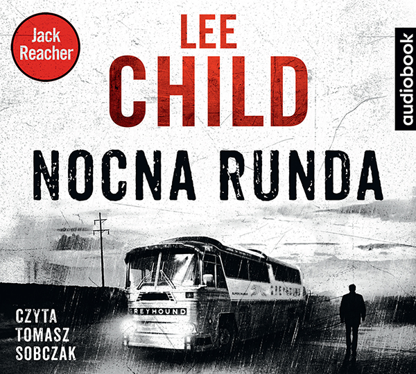 CHILD LEE - JACK REACHER 20. NOCNA RUNDA