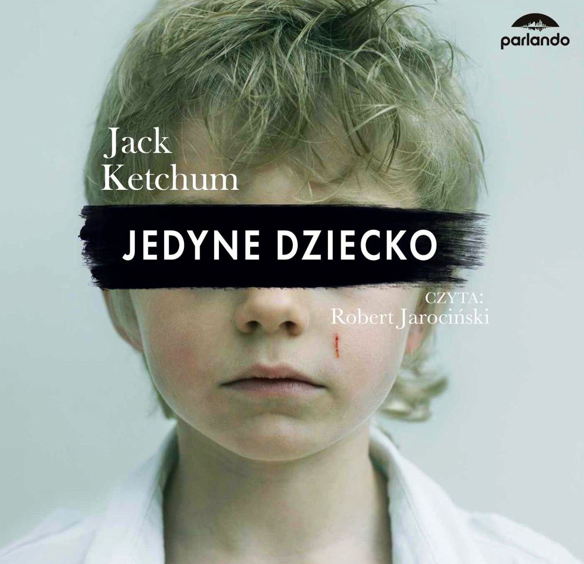 KETCHUM JACK - JEDYNE DZIECKO