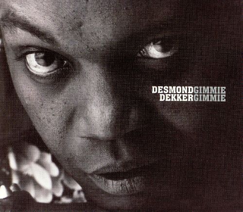 Dekker Desmond – Gimmie Gimmie