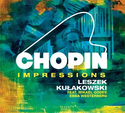 Kułakowski Leszek - Chopin Impressions