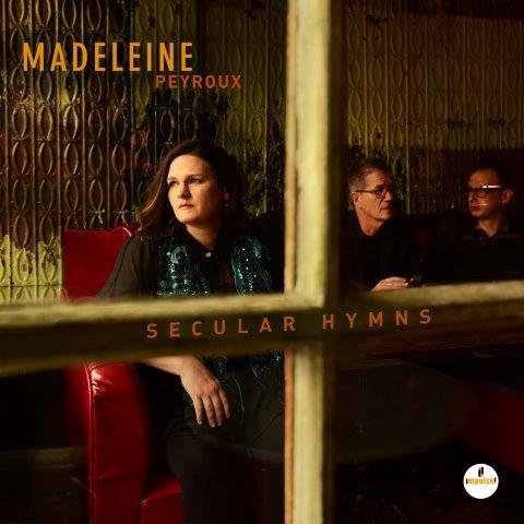 PEYROUX MADELEINE - Secular Hymns