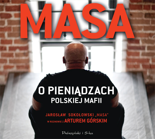 Sokołowski, Górski - Masa O Pieniądzach Polskiej Mafii