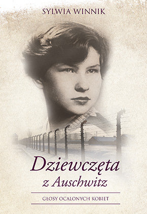 Winnik Sylwia – Dziwczęta Z Auschwitz