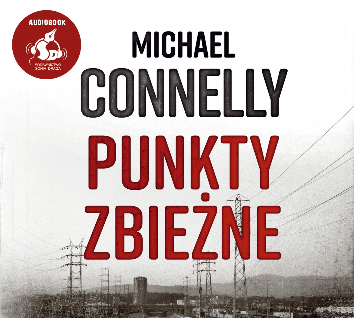 CONNELLY MICHAEL - HARRY BOSCH 18. PUNKTY ZBIEŻNE