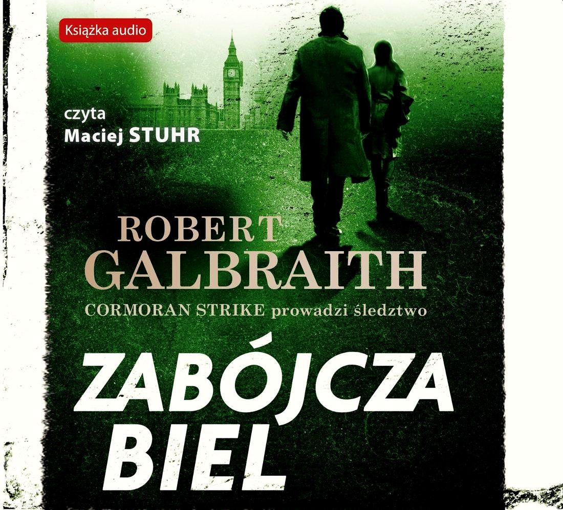 GALBRAITH ROBERT – CORMORAN STRIKE 4. ZABÓJCZA BIEL