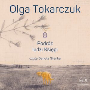 Tokarczuk Olga - Podróż Ludzi Księgi