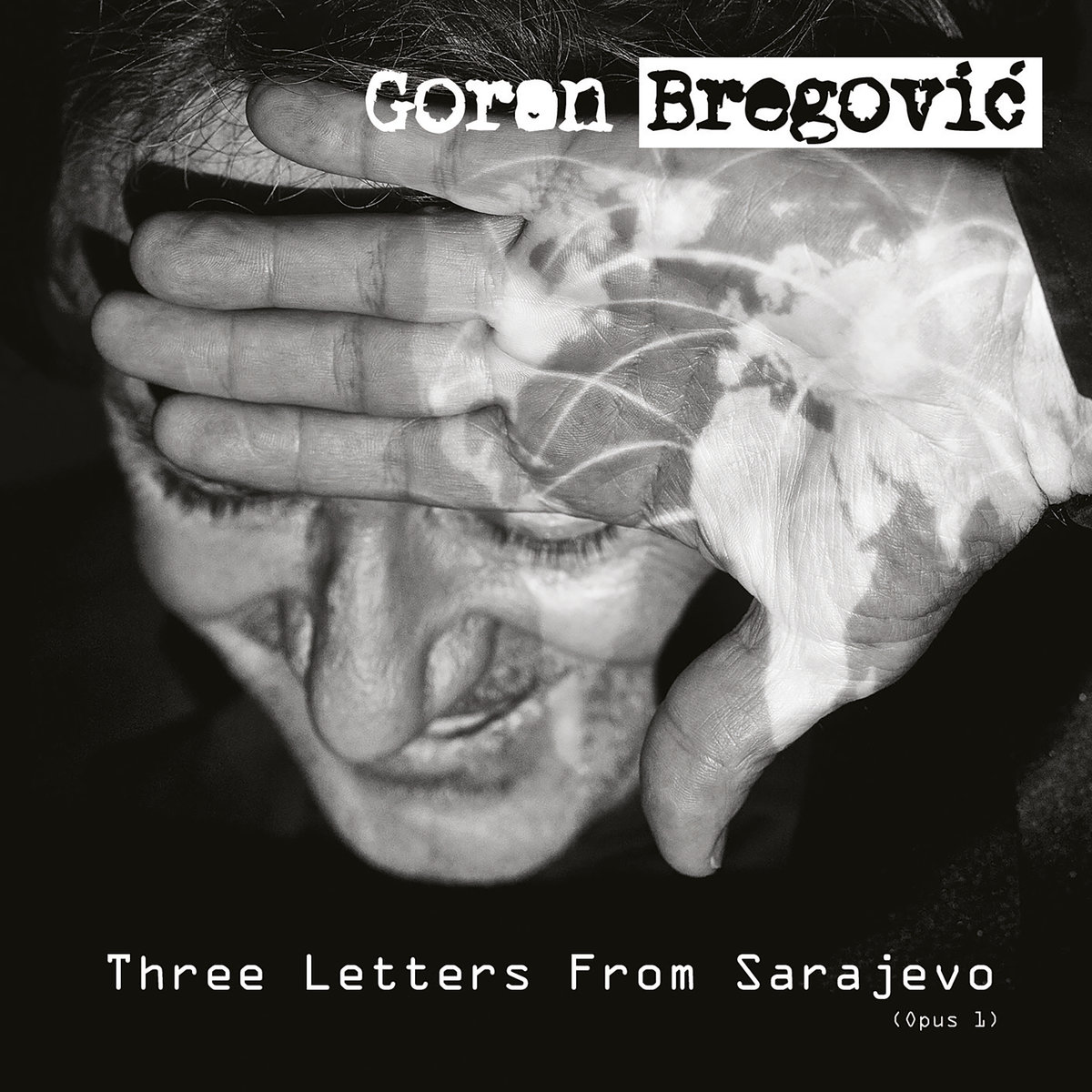 Bregovic Goran – Three Letters From Sarajevo