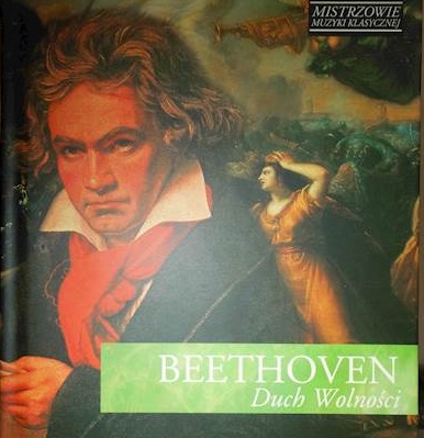 Beethoven Ludwig Van – Duch Wolności
