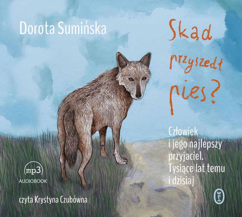 Sumińska Dorota - Skąd Przyszedł Pies