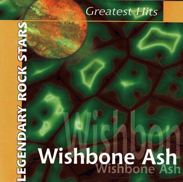 WISHBONE ASH – Greatest Hits. Legendary Rock Stars