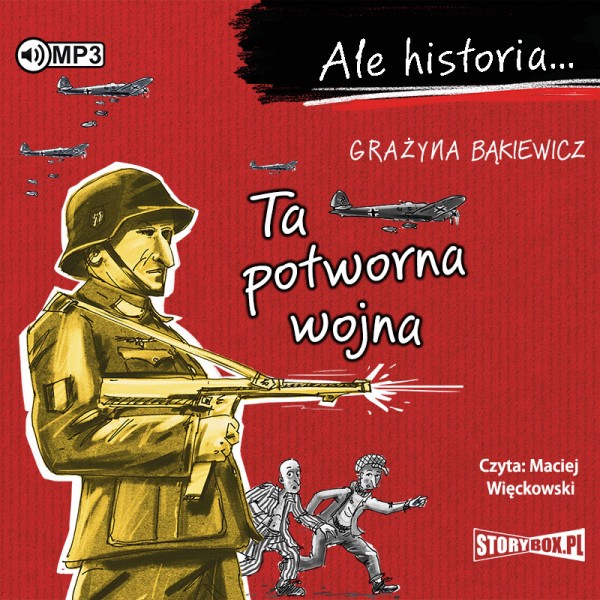 Bąkiewicz Grażyna - Ta Potworna Wojna