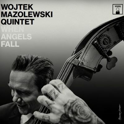 Mazolewski Wojtek Quintet - When Angels Fall