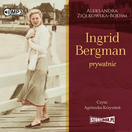 Zióøkowska Boehm Aleksandra – Ingrid Bergman Prywatnie