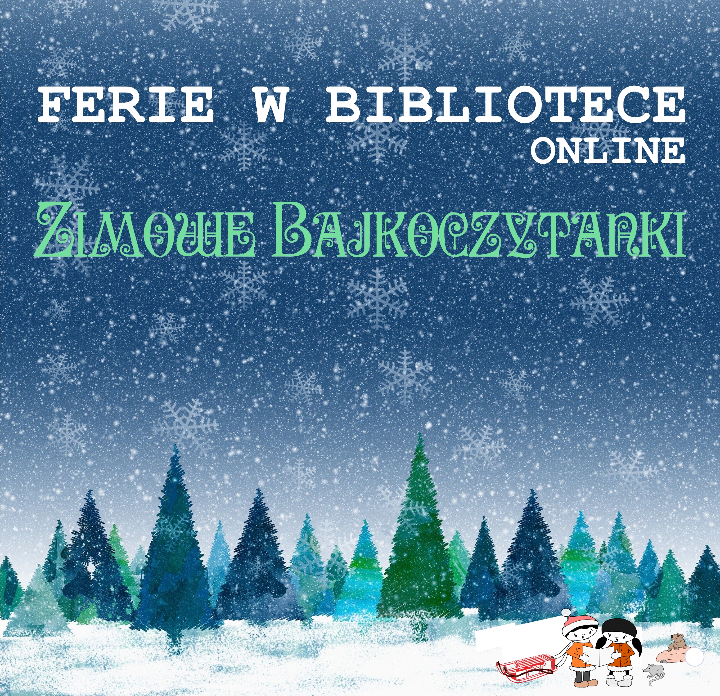 Ferie W Bibliotece 2021 Online - Zimowe Bajkoczytanki - Grafika Informacyjna