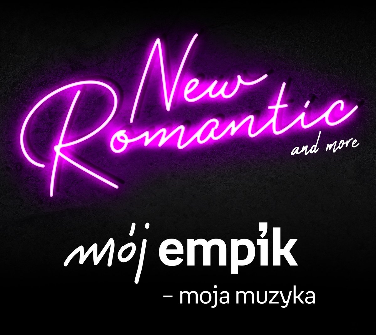 Mój Empik – Moja Muzyka. New Romantic And More