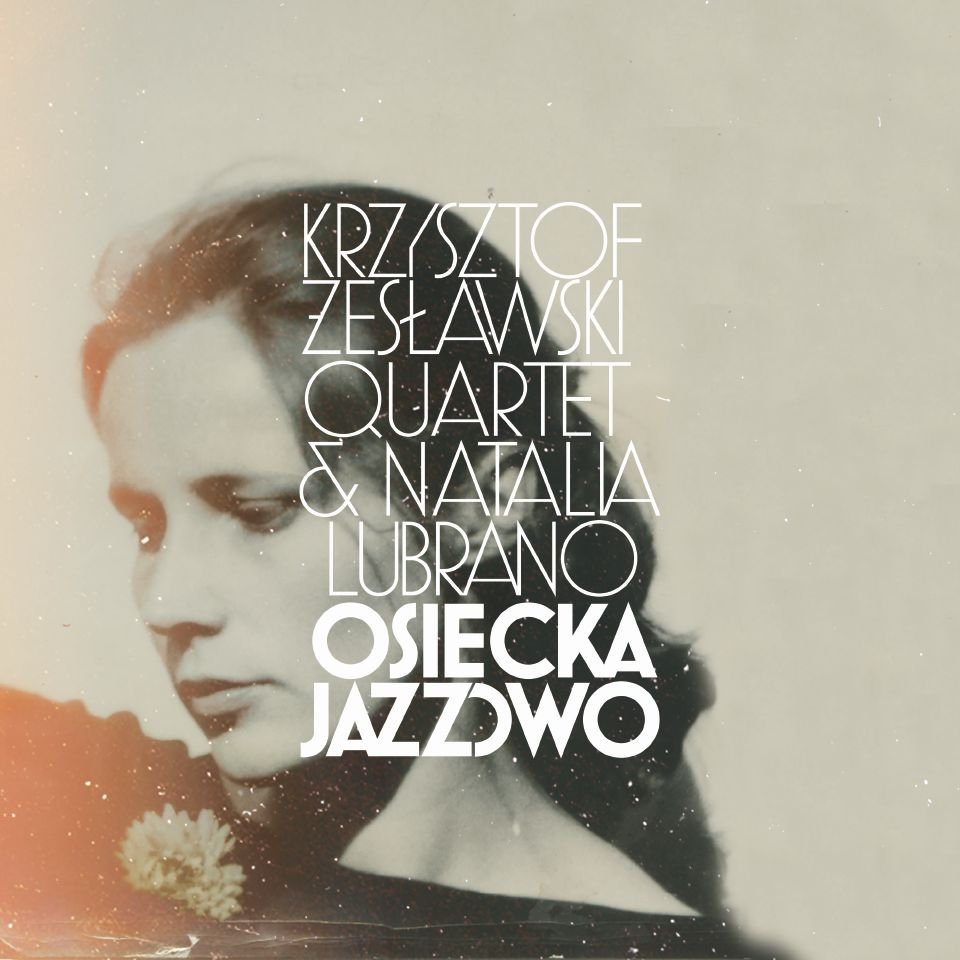 Żesławski Krzysztof Quartet - Osiecka Jazzowo