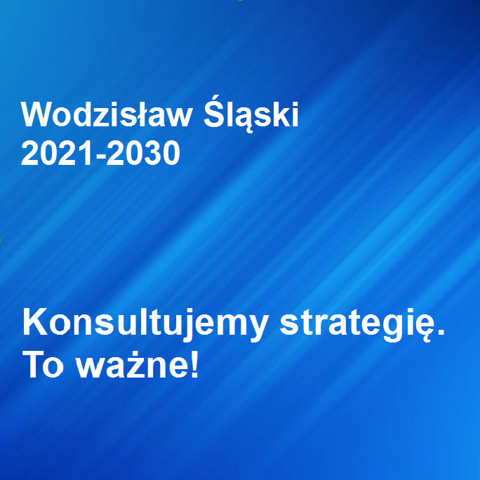 Konsultujemy Strategię. To Ważne! - Wodzisław Śląski 2021-2030