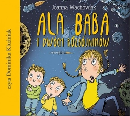Wachowiak Joanna - Ala Baba I Dwóch Rozbójników