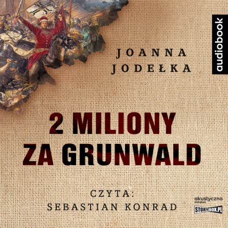 Jodełka Joanna - 2 Miliony Za Grunwald
