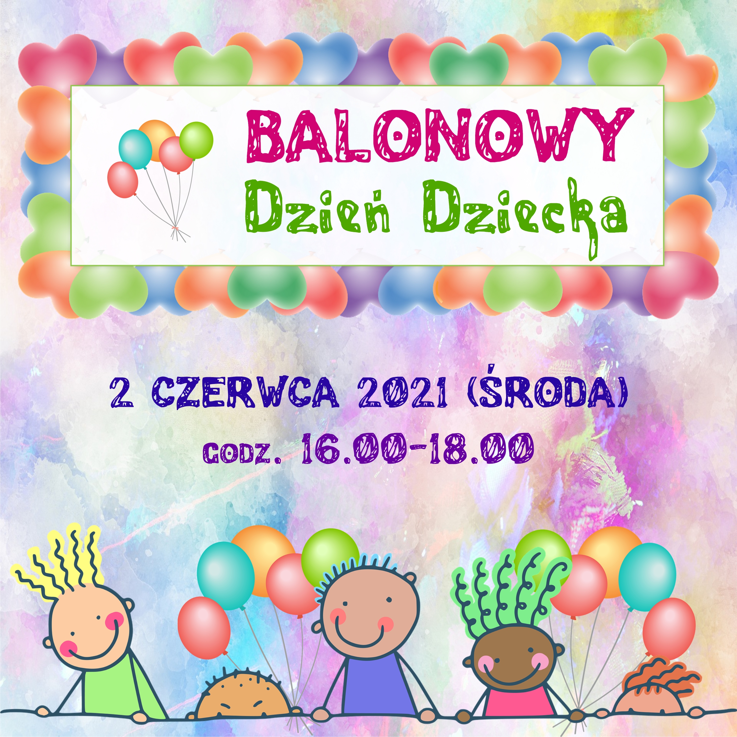 Balonowy Dzień Dziecka - 2 Czerwca 2021 (środa) - Godz. 16.00-18.00
