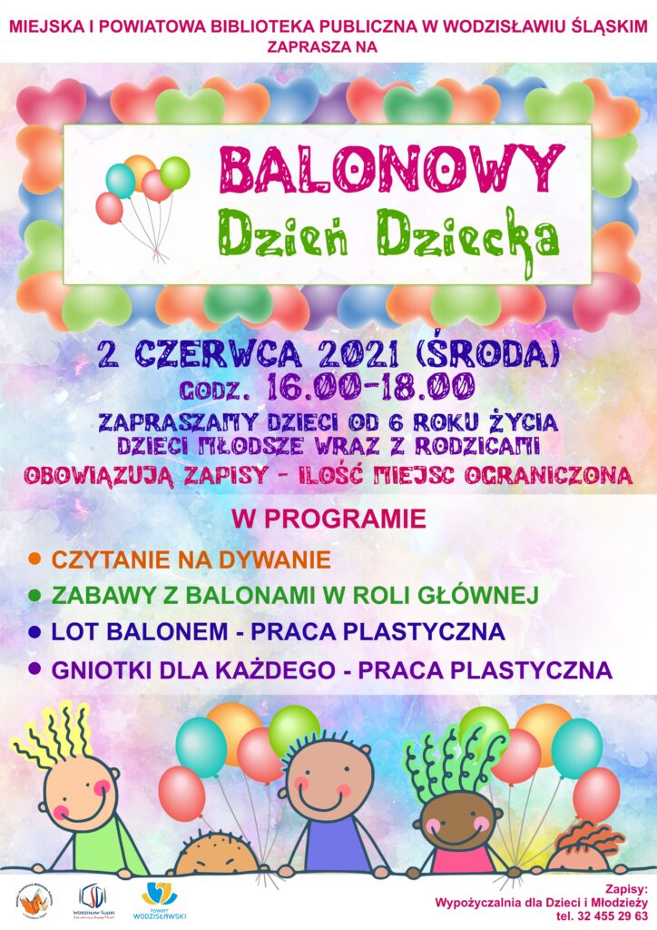 Balonowy Dzień Dziecka - 2 czerwca 2021, godz. 16.00-18.00; Zapraszamy dzieci od 6 roku życia, młodsze dzieci wraz z rodzicami; Obowiązują zapisy, ilość miejsc ograniczona - plakat wydarzenia