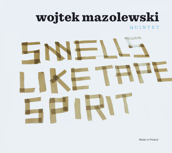 Mazolewski Wojtek Quintet - Smells Like Tape Spirit