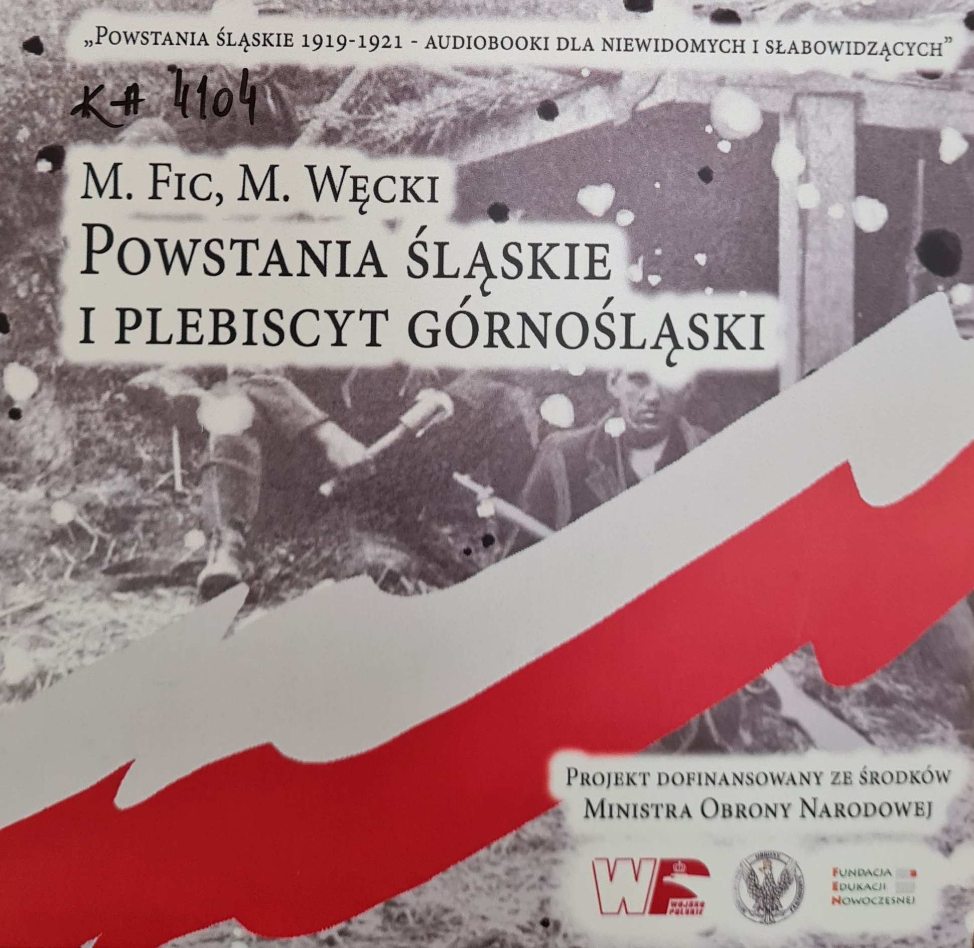 Fic, Węcki - Powstania śląskie I Plebiscyt Górnośląski