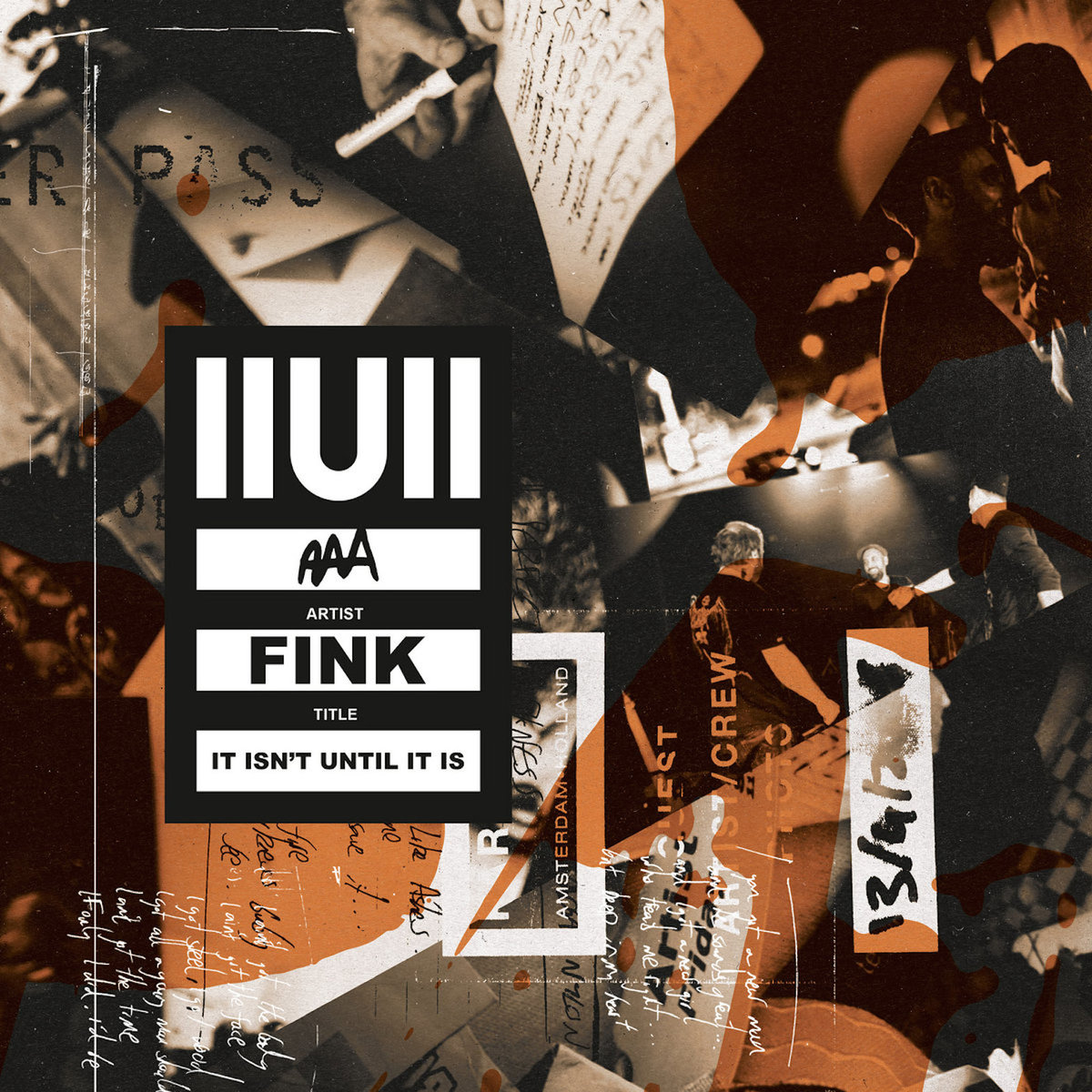 FINK – IIUII (It Isn’t Until It Is)
