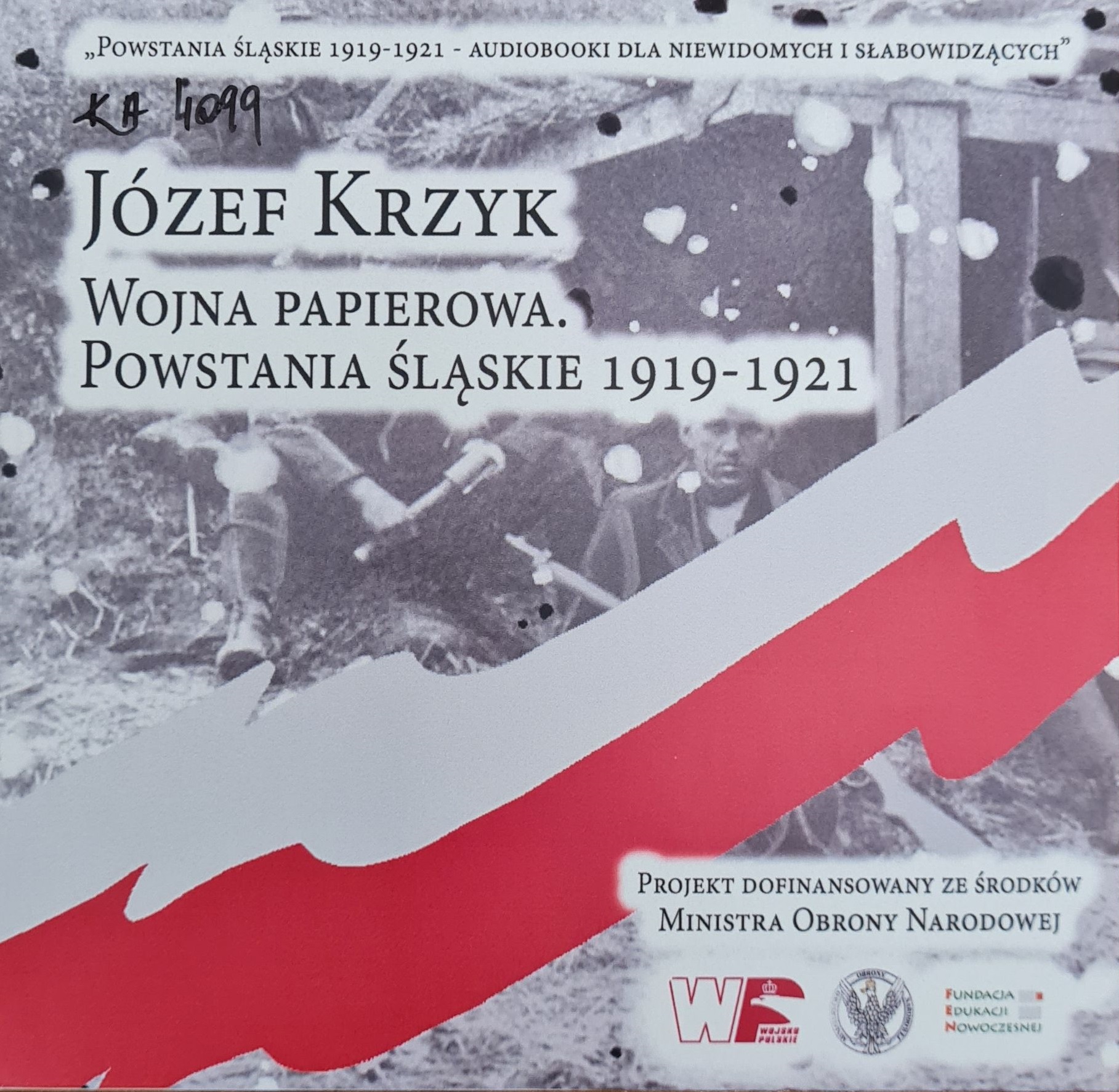 Krzyk Józef - Wojna Papierowa. Powstania śląskie 1919-1921