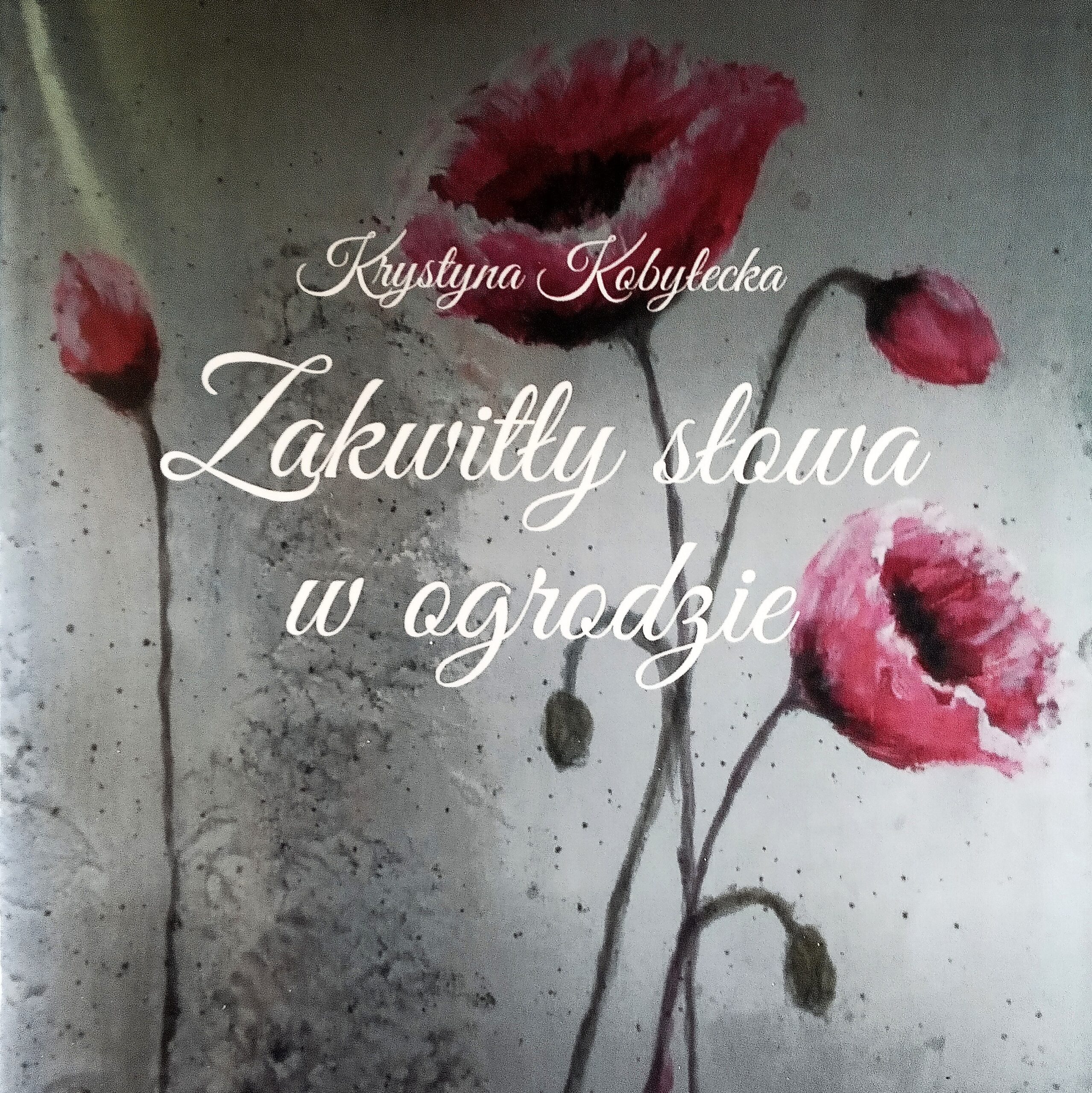 Krystyna Kobyłecka - Zakwitły Słowa W Ogrodzie - Wieczorek Poetycko-muzyczny
