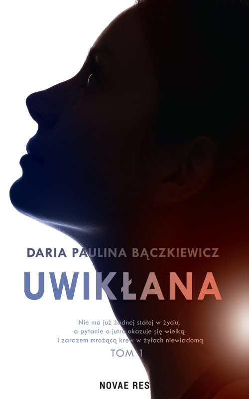Bączkiewicz Daria Paulina - Uwikłana