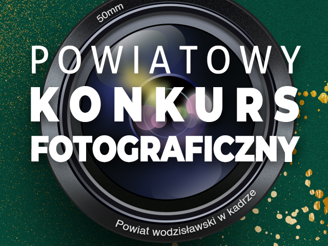 Powiat Wodzisławski W Kadrze - Powiatowy Konkurs Fotograficzny Foto 2022 - Do 30 Kwietnia 2022