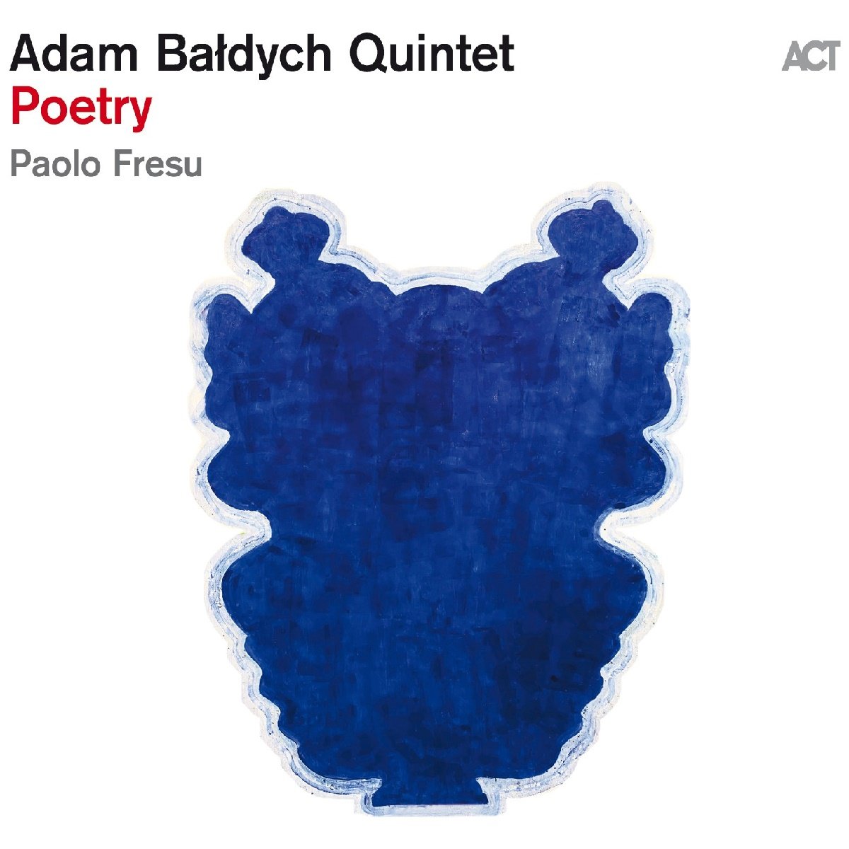 Bałdych Adam Quintet - Poetry