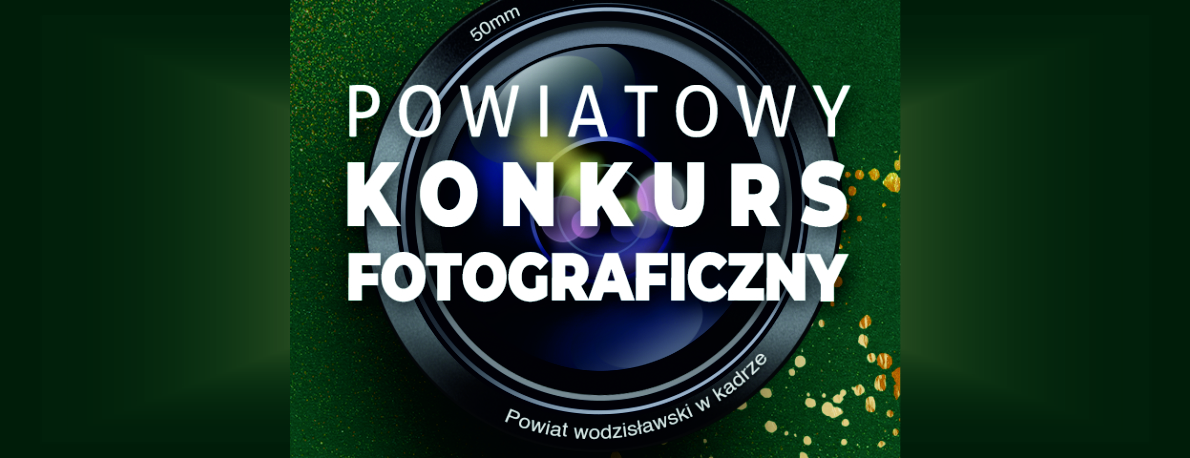www.baner_.Powiat-Wodzisławski-w-kadrze-Powiatowy-Konkurs-Fotograficzny-Foto-2022