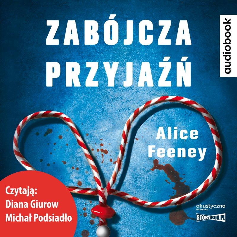 Feeney Alice - Zabójcza Przyjaźń