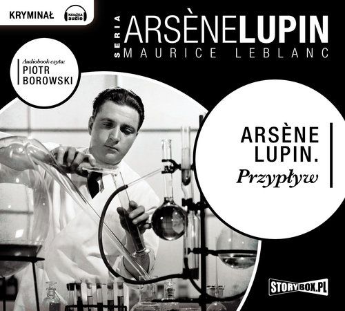 Leblanc Maurice - Arsene Lupin. Przypływ