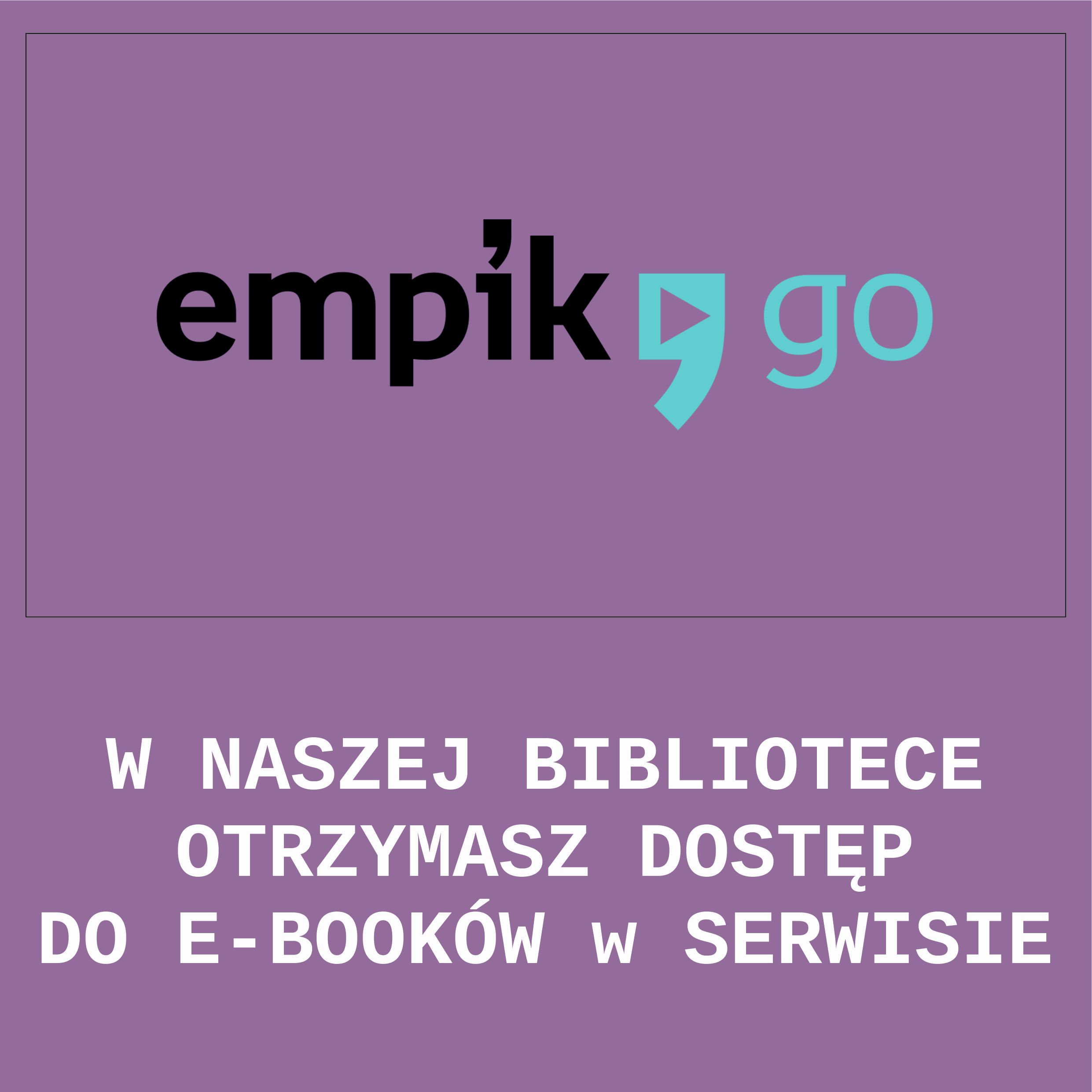 Empik GO - W Naszej Bibliotece Otrzymasz Dostęp Do E-booków W Serwisie