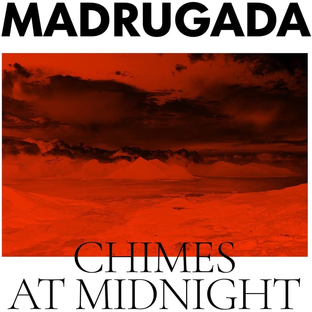 MADRUGADA - Chimes At Midnight