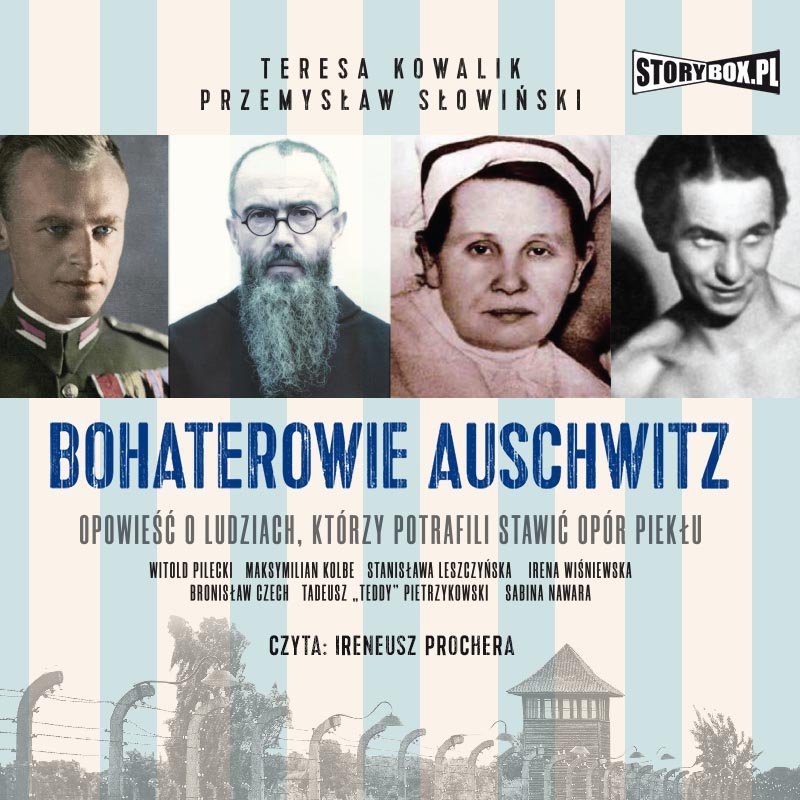 Kowalik Terasa, Słowiński Przemysław - Bohaterowie Auschwitz