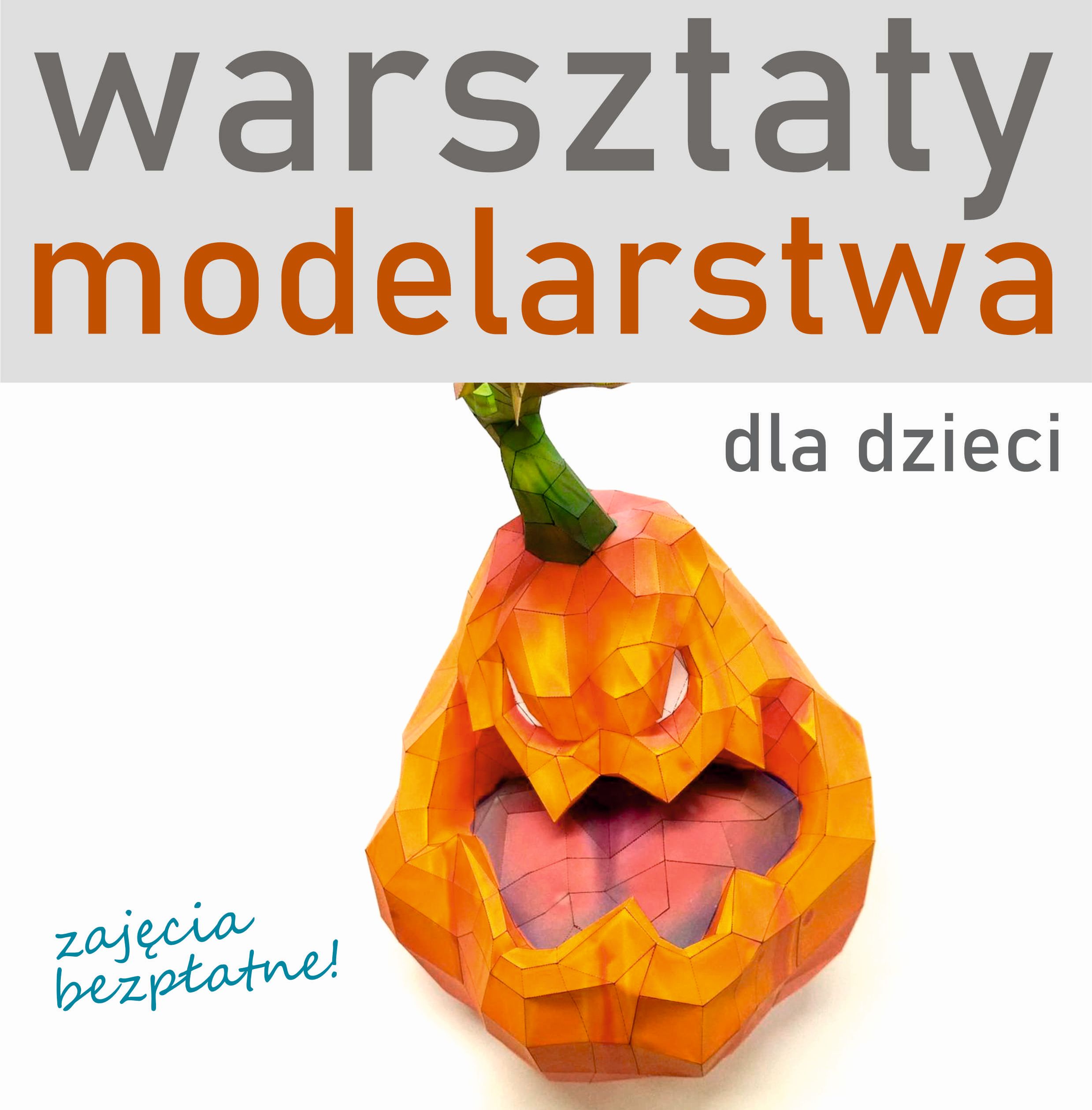 WARSZTATY MODELARSTWA DLA DZIECI – 22 Października 2022, Godz. 10.00